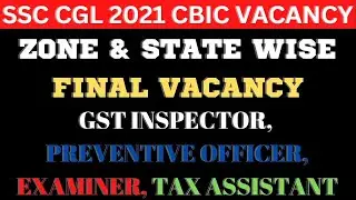SSC CGL 2021 State-wise & Overall vacancies| Maximum departments| CBIC Lowest vacancies this time