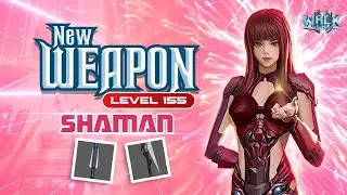 New Weapons for Shaman Class (Level 155) | Walk Online Mobile