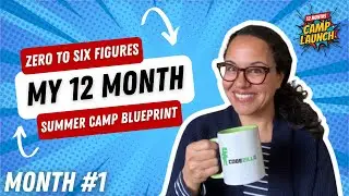 12-Month Blueprint to a 6-Figure Camp Business! Episode 1