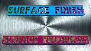 SURFACE FINISH & SURFACE ROUGHNESS, ORDERS OF GEOMETRICAL IRREGULARITIES (PART - 1)