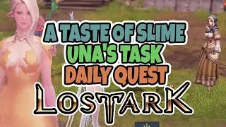 A Taste of Slime - Una's Task - Daily Quest - Lost Ark