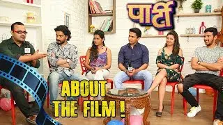 Party पार्टी | About The Film | Prajakta Mali, Stavan Shinde, Akshay, Rohit, Manjiri | Marathi Movie