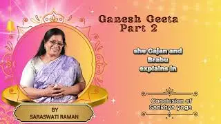 Conclusion of sankhya yoga chapter 7, By Sarswati Raman