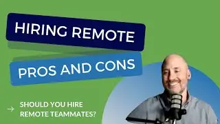 Should You Hire Remote Workers? | The Pros and Cons of Hiring Remote Teammates