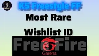 KS Freestyle FF Most Rare Wishlist ID FF || @KS_Freestyle_FF