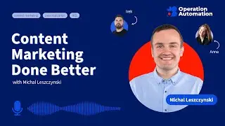 How To Make Money With Content Marketing | Operation Automation Podcast