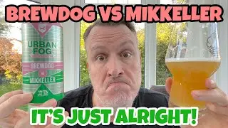 New Sainsbury&rsquo;s Beer - Urban Fog NEIPA - Brewdog vs Mikkeller