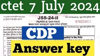 CTET 7 July 2024 Second paper CDP का full Analysis #ctet Answer key July 2024#ctet exam