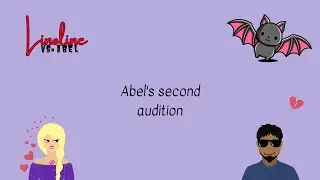 Abel's second audition