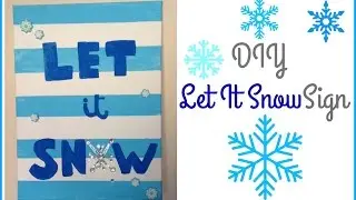 DIY Let It Snow Sign (Requested)