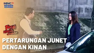 Junet Bertarung Melawan Kinan | FATIH DI KAMPUNG JAWARA | EPS. 111