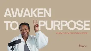 Awaken to Purpose | Gods is calling you and living a purpose driven life