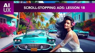 Scroll-Stopping Ads/Lesson 1B