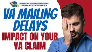 Veteran Affairs Mailing Delays - How can this impact your VA Claim?