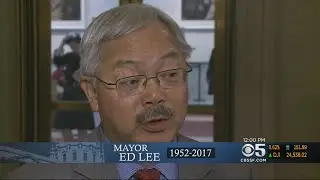 ED LEE 1952-2017: San Francisco Shocked By Sudden Passing Of Mayor