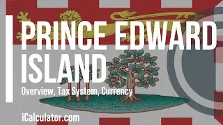 Prince Edward Island Tax System - A Brief Overview