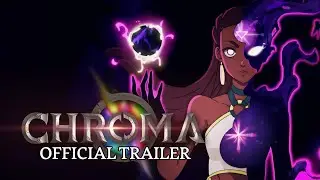 Chroma: Bloom and Blight Official Announcement Trailer
