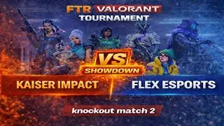 🔴 FLEX ESPORTS vs. KAISER IMPACT &mdash;🏆KNOCKOUT MATCH  | VALORANT TAMIL TOURNAMENT