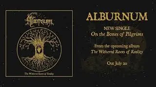 Alburnum - On the Bones of Pilgrims