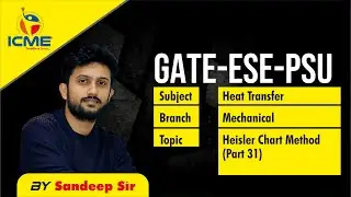 Heat Transfer | Heisler Chart Method | Part 31 | Mechanical | GATE-ESE-PSU