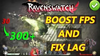RAVENSWATCH BOOST FPS AND FIX LAG | OPTIMIZATION PACK FOR RAVENSWATCH