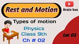 Rest and motion | types of motion class 9th physics
