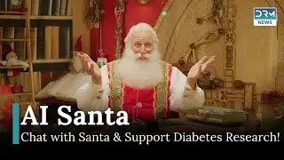 Talk to Santa This Christmas: AI-Powered Magic Supporting Diabetes Research | AR1I