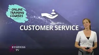 Free Online Customer Service Training Course | Business TV