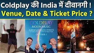 Coldplay India Tour 2025 Date & Ticket Price Reveal | Coldplay Concert In Mumbai 2025 Tickets