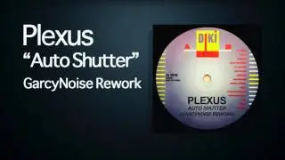 Plexus - Auto Shutter (GarcyNoise Rework)