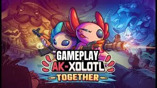 This Axolotl Shooter Is Wild &ndash; AK xolotl Together Gameplay