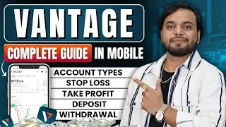 Vantage App Me Forex Trading Kaise Kare | Vantage Deposit And Withdrawal | How To Use Vantage App