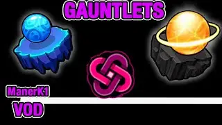 Beating More Gauntlets 20/44(VOD)