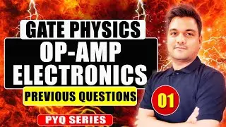 GATE Physics PYQ's | Operational Amplifier -1 | GATE electronics pyq | GATE 2025 | Jest | CSIR NET