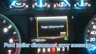 Ford F-150 Trailer Connect / Disconnect Error Code? TRY THIS!