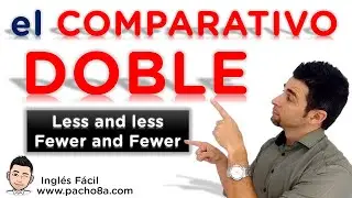 🔴 COMPARATIVO DOBLE en ingl&eacute;s: &iquest;C&oacute;mo se usa 