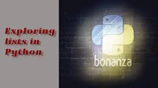 #1 Python Bonanza - Lists