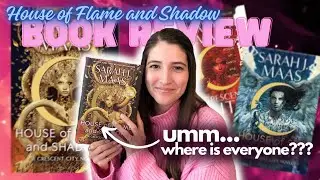 House of Flame and Shadow Review | Crescent City Book 3 Discussion PART 1
