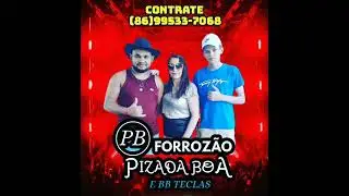 forrozãopizadaboa e BB teclas seresta e forró chama na xinxa