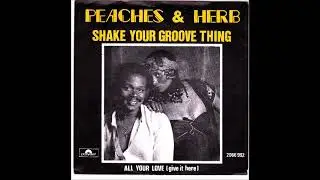 Peaches & Herb  - Shake Your Groove Thing  (1978) ReWork By Nilsson