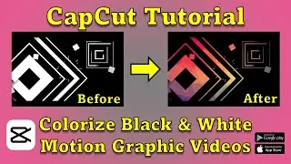 Colorize Black and White Motion Graphic Video  | YouTube Intro | CapCut Tutorial | Android or iPhone