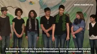 Illyés Gyula Gimnázium bemutatkozó műsora  2016. november 24.