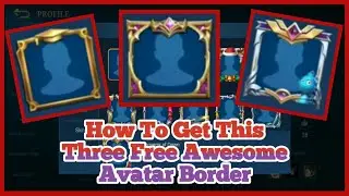 Mobile Legends | How to Get This 3/Three Free Awesome Avatar Border