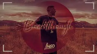 Lingo - Breakthrough (prod by Epistra | Anno Domini Beats)