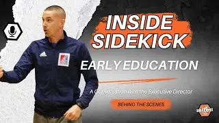 Inside Sidekick: Early Education | What Shaped a Youth Sports Leader