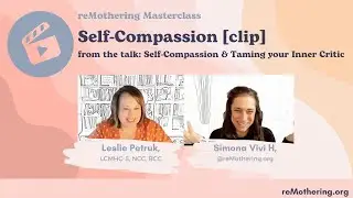 Self-compassion on the remothering journey