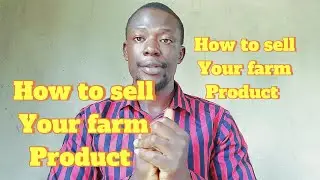How to sell your farm products