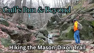 Cuff's Run & Beyond ~ Поход по тропе Мейсона-Диксона