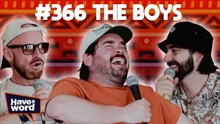 The Boys | Have A Word Podcast #366