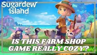 I FINALLY Played Sugardew Island and Here's What I Thought! - Sugardew Island Review